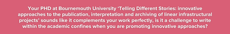 Your PHD at Bournemouth University sounds like it complements the academic confines when you are promoting innovative approaches?