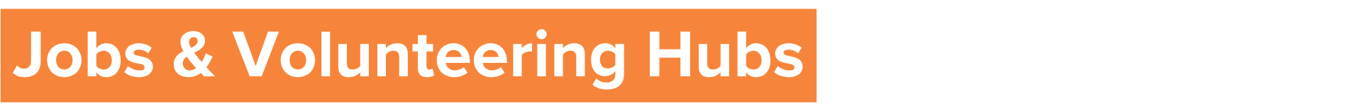 Jobs & Volunteering Hubs