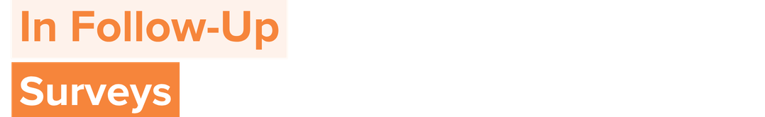 In follow-up surveys