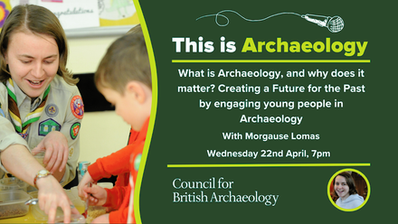 TIA What is archaeology Morgause Lomas.png